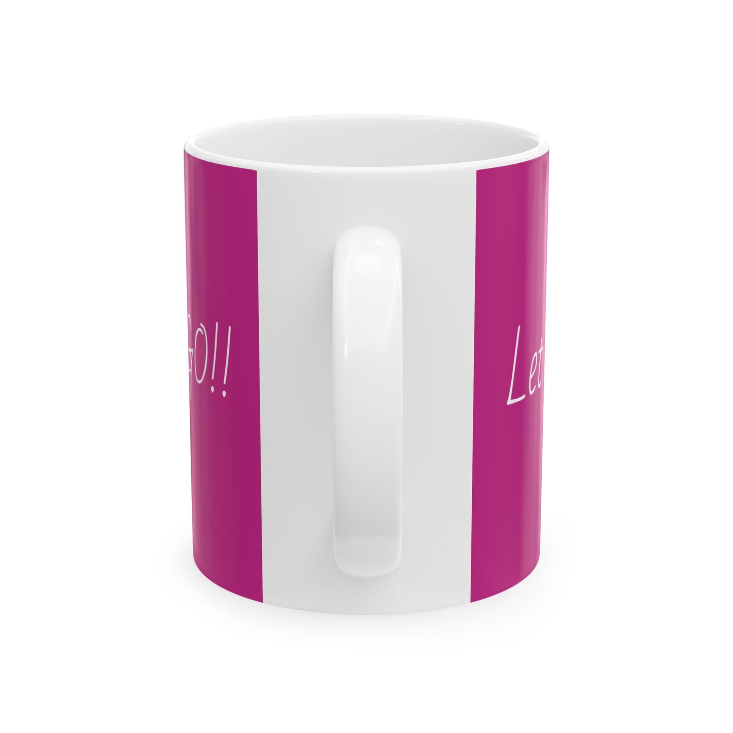 Let Go, Let's Go! Hot Pink, Ceramic Mug, (11oz, 15oz)
