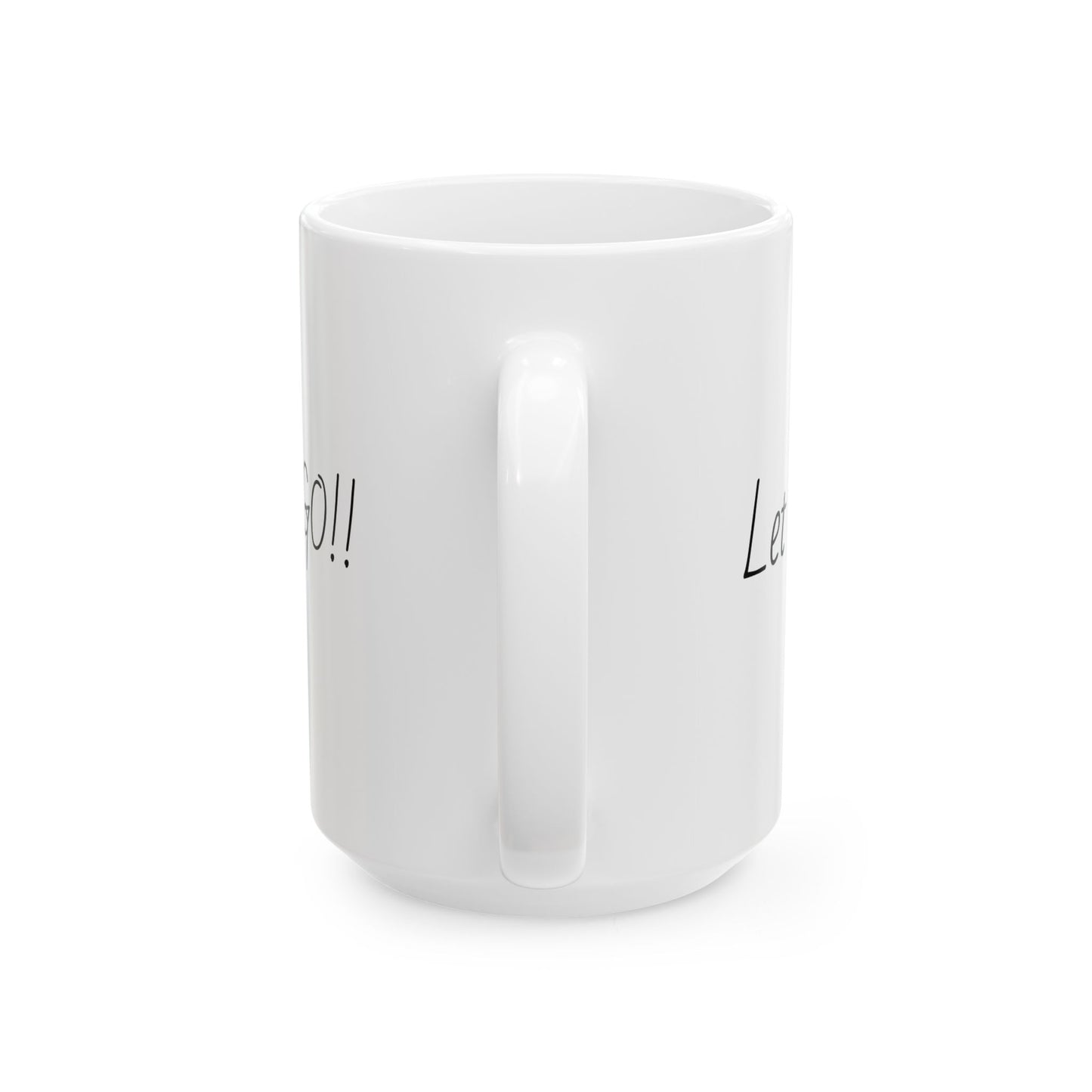 Let Go, Let's Go! Ceramic Mug, (11oz, 15oz)
