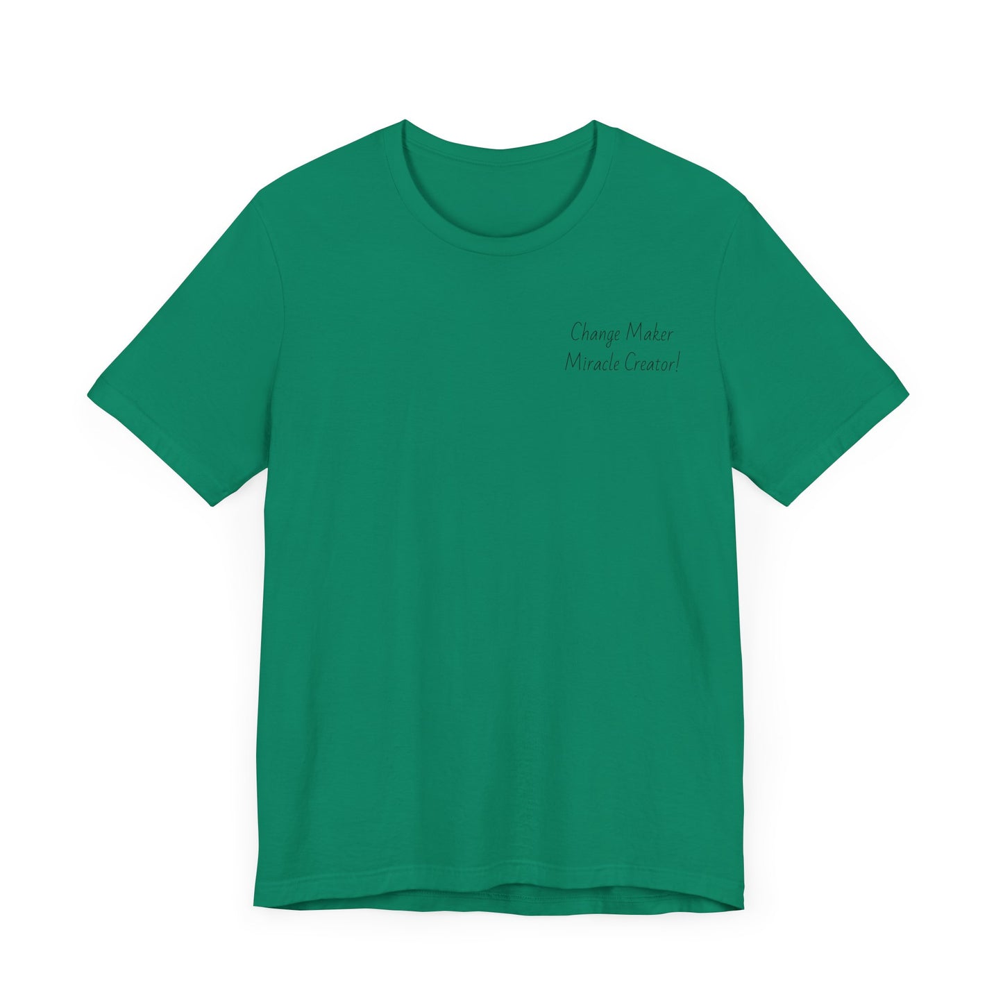 Change Maker Miracle Creator!  Artistic Unisex Short Sleeve Tee - Vibrant Spiritual Design - Image on Back