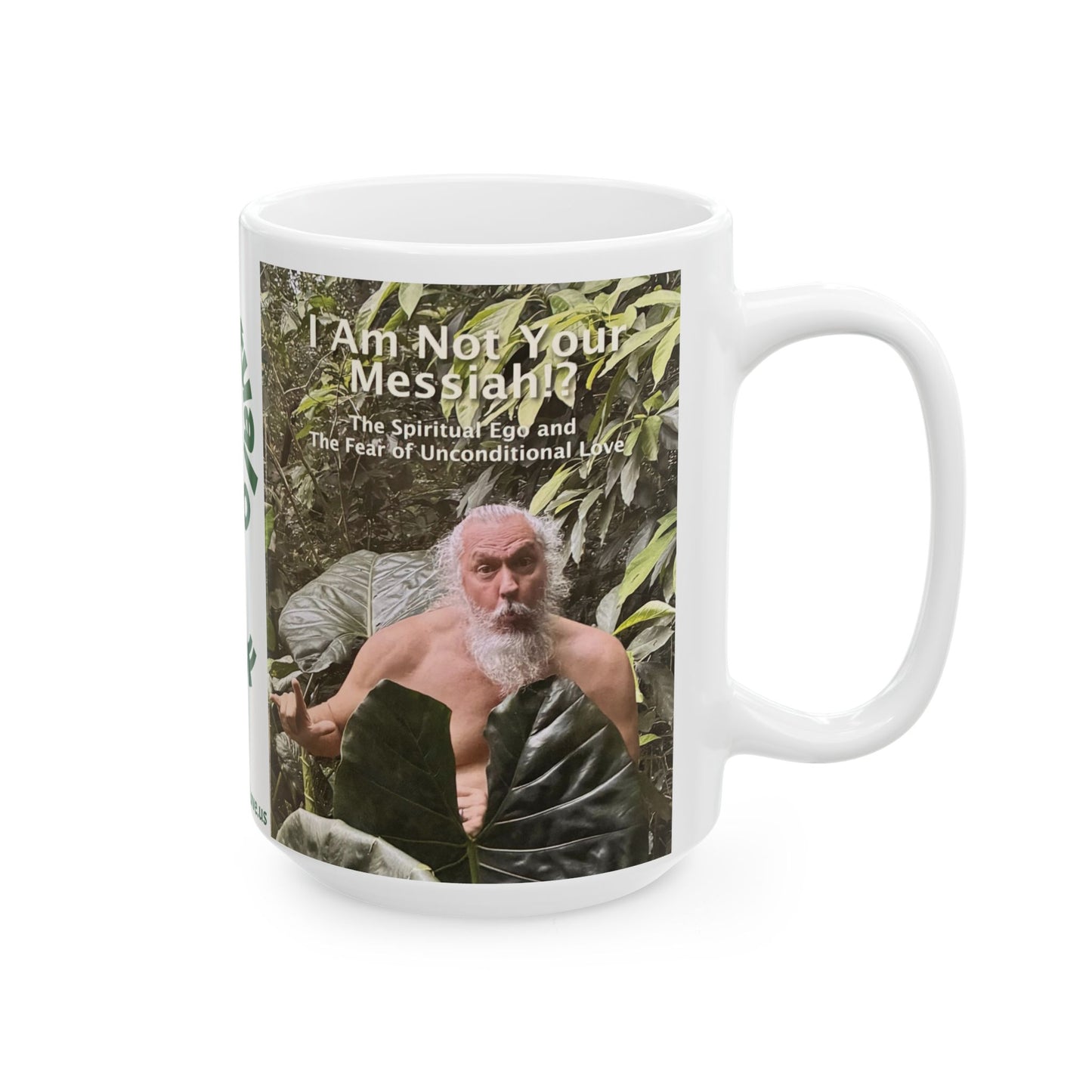 I Am Not Your Messiah!?, White Ceramic Mug, (11oz, 15oz)
