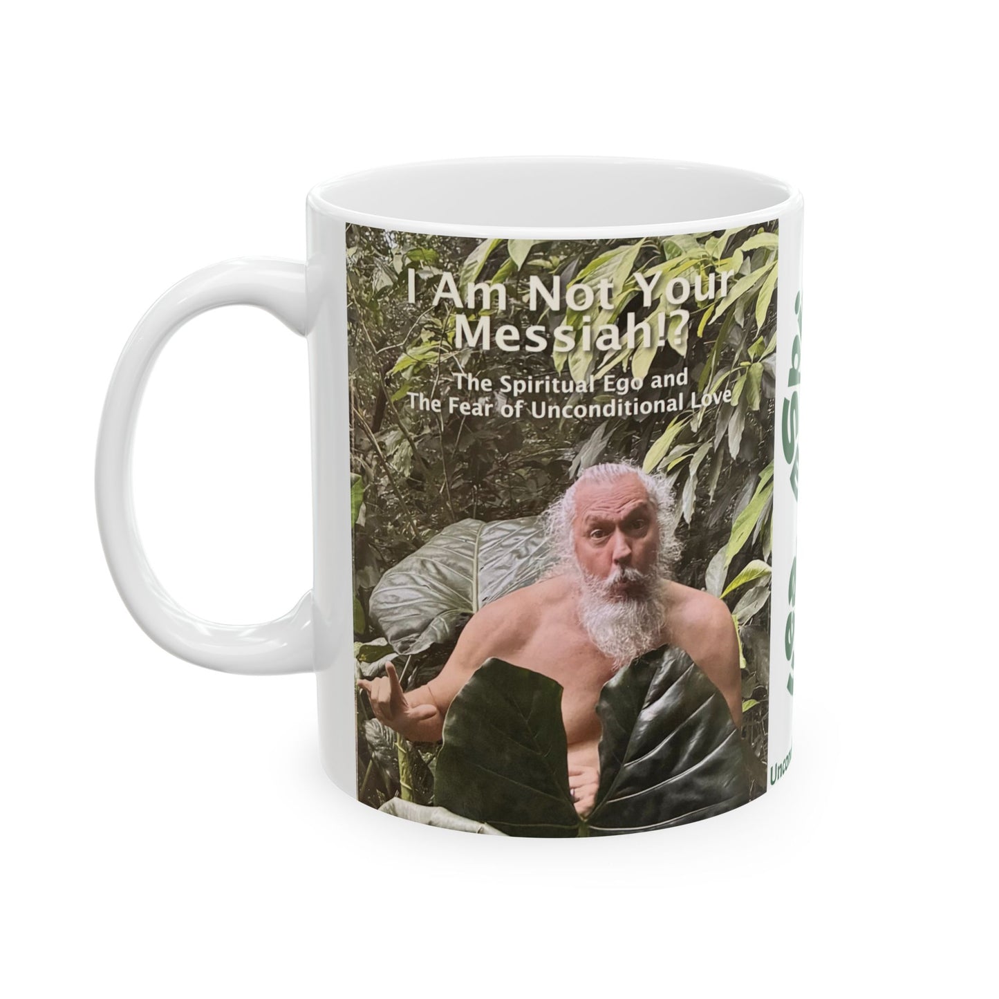 I Am Not Your Messiah!?, White Ceramic Mug, (11oz, 15oz)